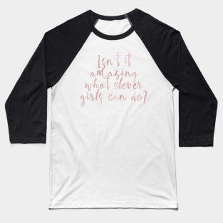 Clever girls - rose gold quotes Baseball T-Shirt